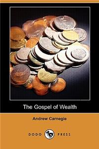 Gospel of Wealth (Dodo Press)