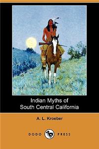 Indian Myths of South Central California (Dodo Press)