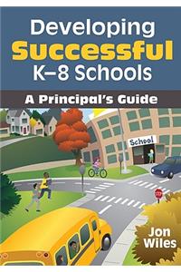 Developing Successful K-8 Schools