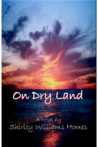 On Dry Land