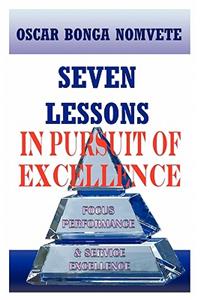 Seven Lessons in Pursuit of Excellence