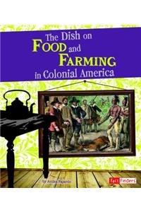 The Dish on Food and Farming in Colonial America