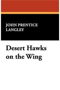 Desert Hawks on the Wing