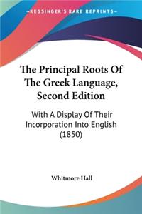 The Principal Roots Of The Greek Language, Second Edition