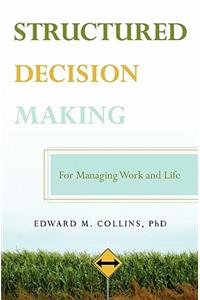 Structured Decision Making