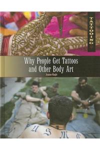 Why People Get Tattoos and Other Body Art