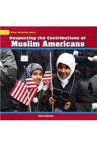 Respecting the Contributions of Muslim Americans