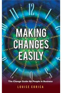 Making Changes Easily