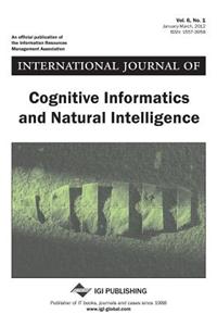 International Journal of Cognitive Informatics and Natural Intelligence, Vol 6 ISS 1