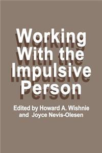 Working with the Impulsive Person