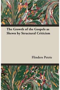 The Growth of the Gospels as Shewn by Structural Criticism