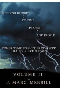 Building Bridges of Time, Places, and People