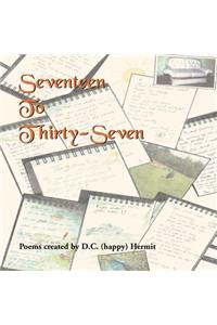 Seventeen to Thirty-Seven