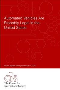 Automated Vehicles Are Probably Legal in the United States