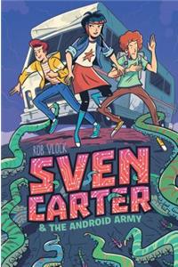 Sven Carter & the Android Army