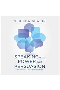 Speaking with Power and Persuasion