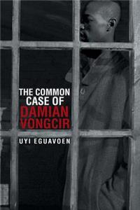 Common Case of Damian Vongcir