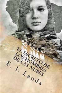 El Secreto de Los Hombres de Las Nubes