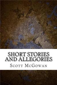 Short Stories and Allegories