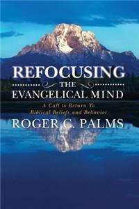 Refocusing the Evangelical Mind