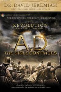 A.D. the Bible Continues: The Revolution That Changed the World