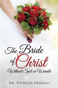 Bride of Christ Without Spot or Wrinkle