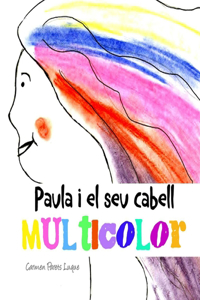 Paula i el seu cabell multicolor