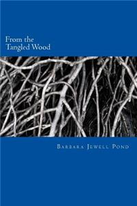 From the Tangled Wood