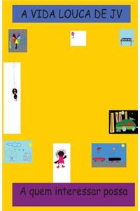 A vida Louca de JV