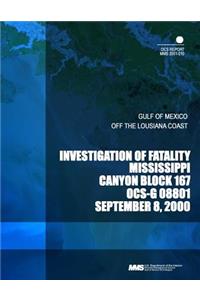 Investigation of Fatality Mississippi Canyon Block 167 OCS-G 0881