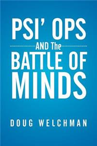 PSI' OPS AND The BATTLE OF MINDS
