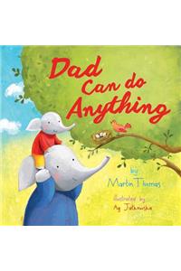 Dad Can Do Anything