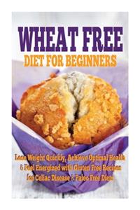 Wheat Free Diet For Beginners