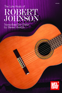 Lute Music of Robert Johnson