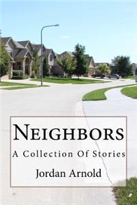 Neighbors: A Collection Of Stories