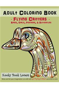 Adult Coloring Book - Flying Critters - Birds, Owls, Feathers & Butterf