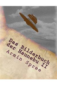 Das Bilderbuch der Haunebu II