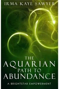 Aquarian Path to Abundance