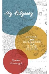 My Odyssey: Journal and reflections of a 12 year Journey