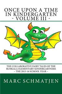 Once Upon a Time in Kindergarten - Volume III