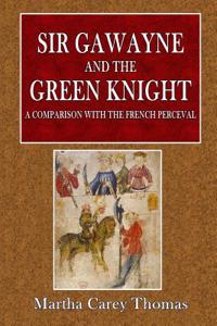 Sir Gawayne and the Green Knight: A Comparison with the French Perceval
