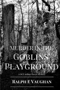 Murder in the Goblins' Playground