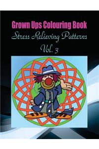 Grown Ups Colouring Book Stress Relieving Patterns Vol. 3