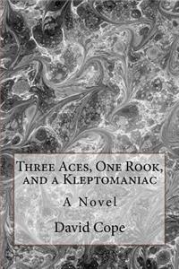 Three Aces, One Rook, and a Kleptomaniac