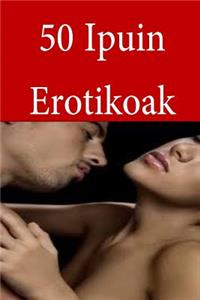 50 Ipuin Erotikoak