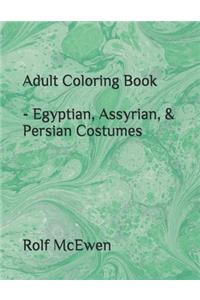 Adult Coloring Book - Egyptian, Assyrian, & Persian Costumes