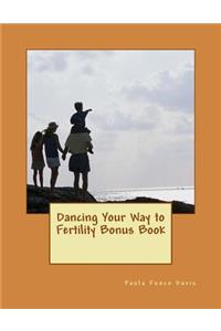 Dancing Your Way to Fertility Bonus Book