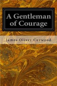 A Gentleman of Courage