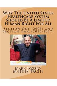Why The United States Healthcare System Should Be A Limited Human Right For All