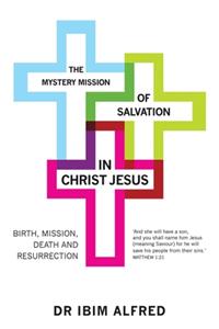 Mystery Mission of Salvation in Christ Jesus